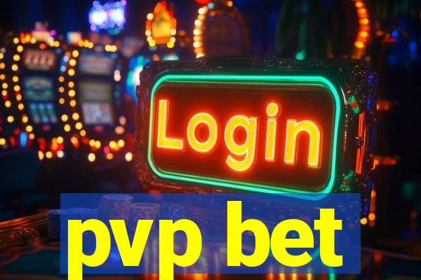 pvp bet